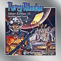 Perry Rhodan Silber Edition 32 Die letzte Bastion